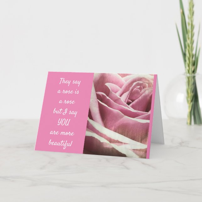 YOU ARE MORE BEAUTIFUL THAN A ROSE LOVE CARD (Front)