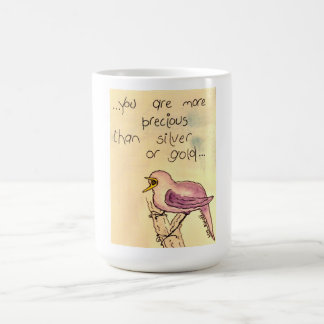 You Are More Precious Coffee Mug