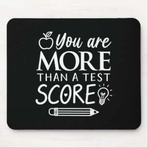 You Are More Than A Test Score Kids Test Day Teach Mouse Pad