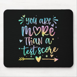 You Are More Than A Test Score Teacher Test Day St Mouse Pad