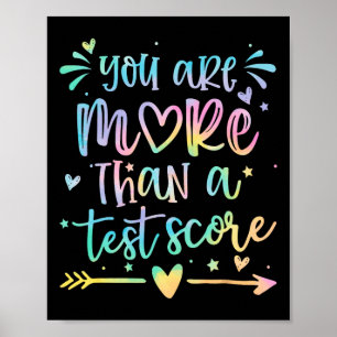 You Are More Than A Test Score Teacher Test Day St Poster