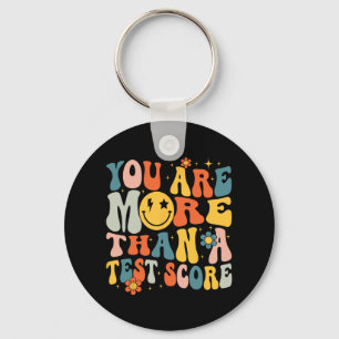 You Are More Than A Test Score Teacher Testing Day Key Ring