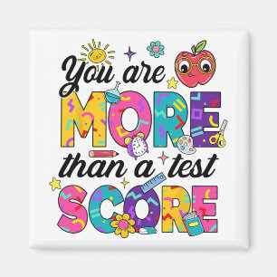 You Are More Than A Test Score Teacher Testing Day Magnet