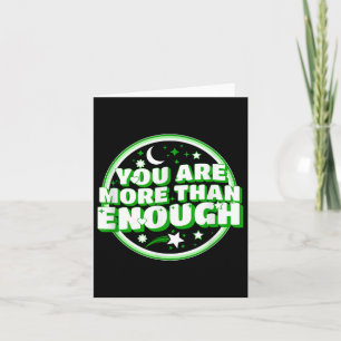 You Are More Than Enough Mental Health Awareness Card
