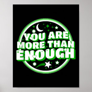 You Are More Than Enough Mental Health Awareness Poster
