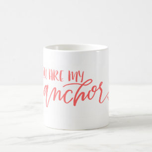 You Are My Anchor   Coral Mug