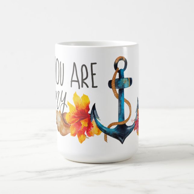 You are my anchor mug (Center)