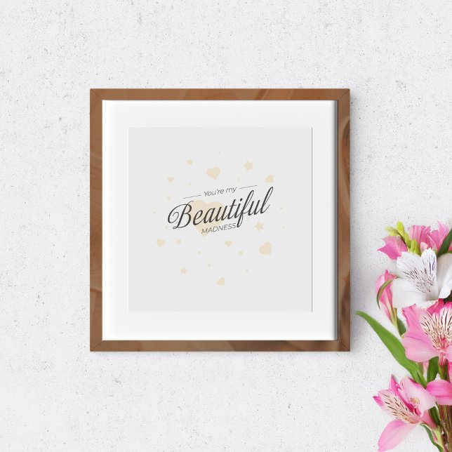 You are my beautiful madness. poster (Creator Uploaded)