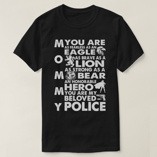 You Are My Beloved Police Mummy Proud Police T Shi T-Shirt (Design Front)