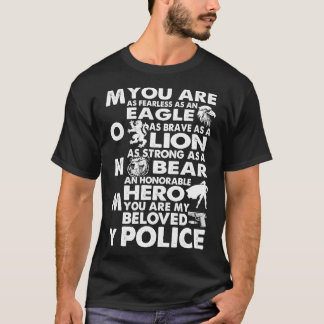 You Are My Beloved Police Mummy Proud Police T Shi T-Shirt