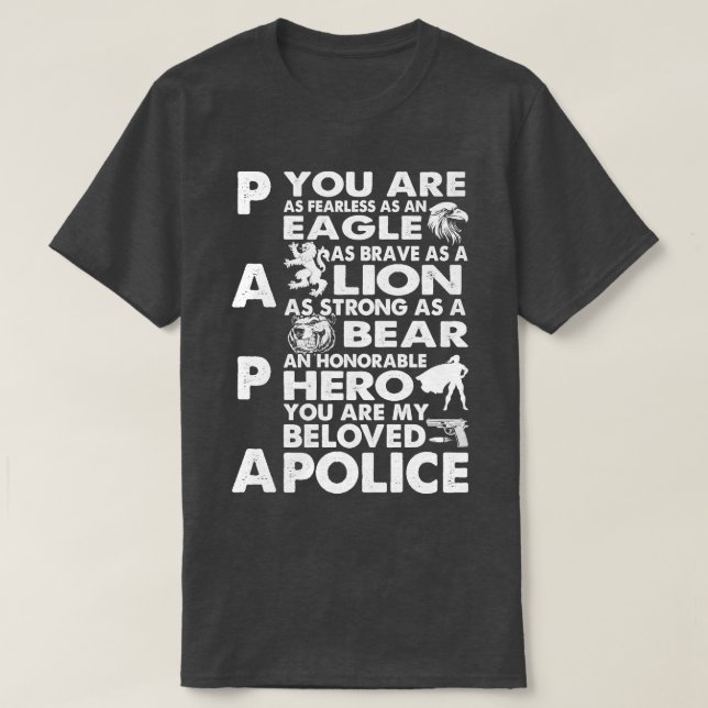 You Are My Beloved Police Papa Proud Police T Shir T-Shirt (Design Front)