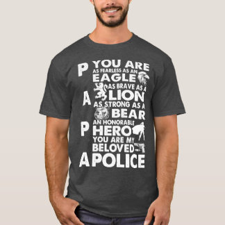 You Are My Beloved Police Papa Proud Police T Shir T-Shirt