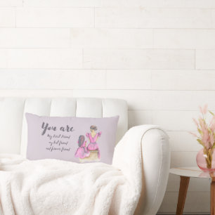 You are my best friend mum lumbar cushion