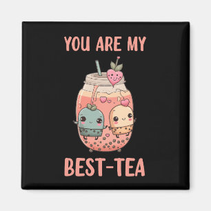 You are my best-tea kawaii boba bubble tea friends magnet