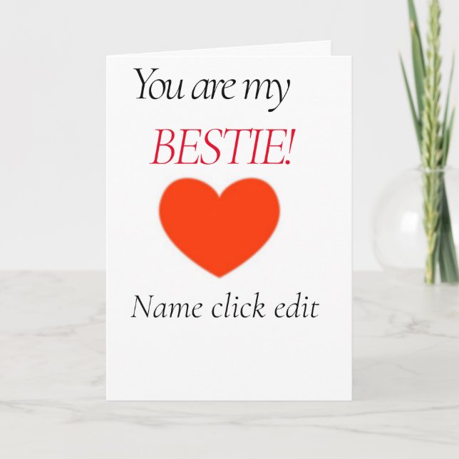 YOU ARE MY BESTIE 5" x 7" Folded Greeting Card (Front)