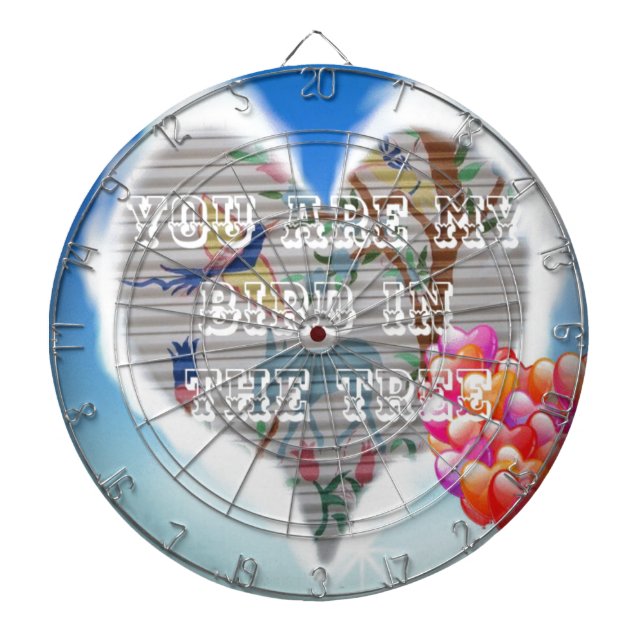 You are my bird in the trees.png dartboard (Front)