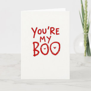 You Are My Boo Card