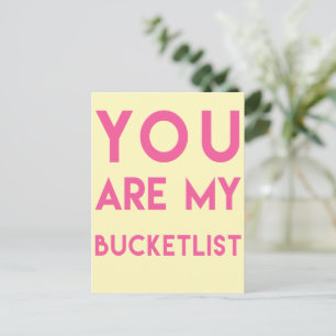You are My Bucketlist - Romantic Quote Postcard