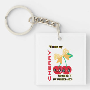 YOU ARE MY CHERRY BEST FRIEND KEY RING