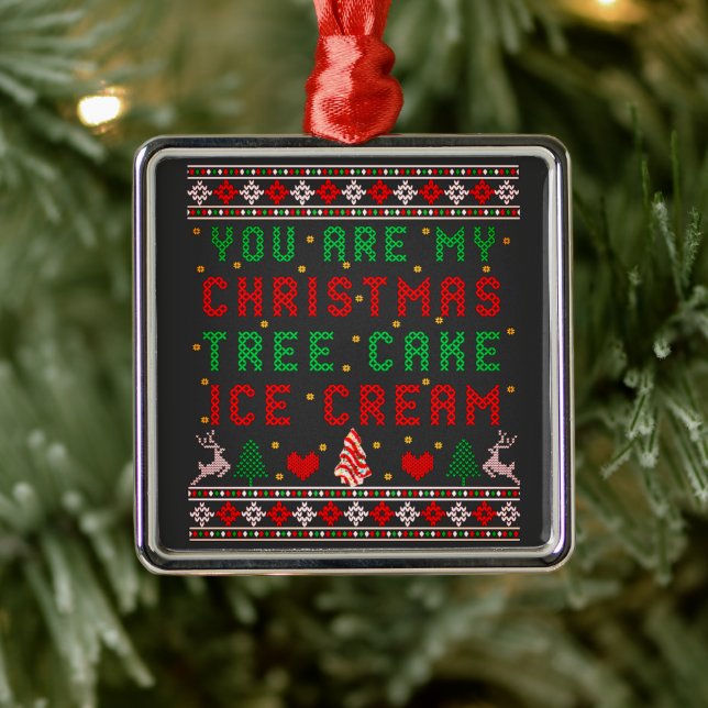 You are My Christmas Tree Cake Ice Cream Christmas Metal Ornament (Tree)