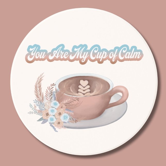 You Are My Cup of Calm Boho Latte  Coaster (Creator Uploaded)