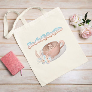 You Are My Cup of Calm Boho Latte Tote Bag