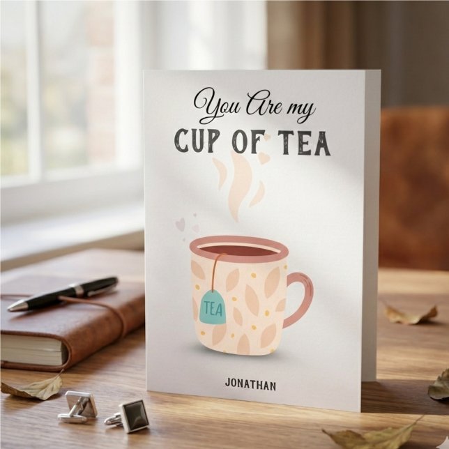 You Are My Cup of Tea Cute & Funny Valentine Pun  Holiday Card (You Are My Cup of Tea Cute & Funny Valentine Pun Folded Holiday Cards)