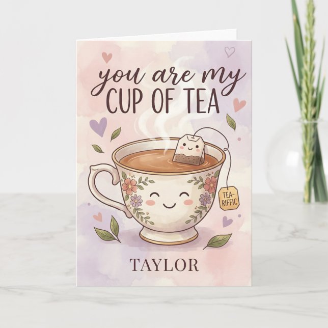 You Are My Cup Of Tea Funny Day Holiday Card (Front)