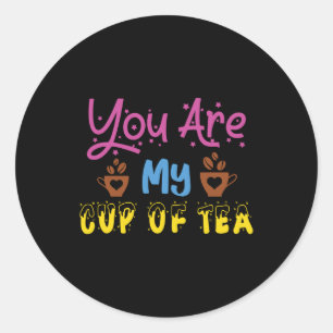 You Are My Cup Of Tea Valentine Classic Round Sticker