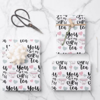 You Are My Cup Of Tea Wrapping Paper Sheets