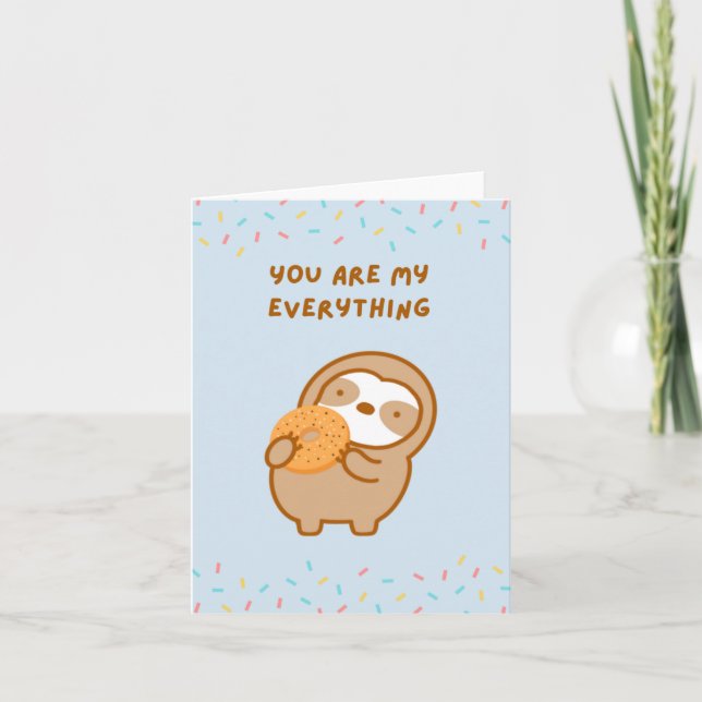 You Are My Everything Bagel Sloth Card (Front)
