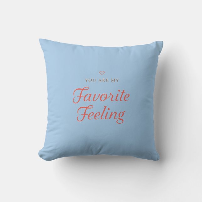 YOU ARE MY Favorite Feeling Cushion (Front)