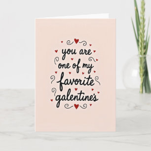 You Are My Favorite Galentine Card