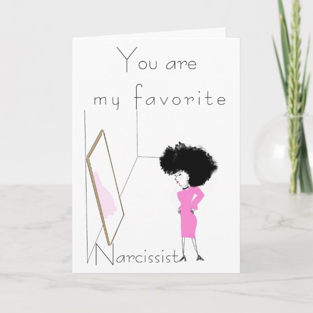 You Are My Favourite Narcissist Card (Front)
