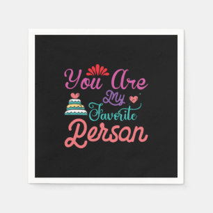 You are My Favourite Person Valentine Napkin