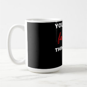 You Are My Favourite Thing To Do  Coffee Mug