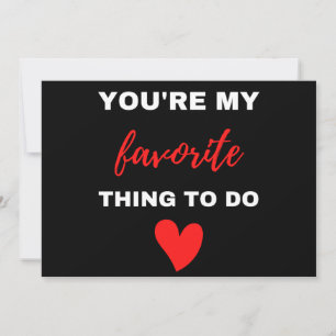 You Are My Favourite Thing To Do  Holiday Card