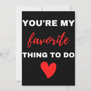 You Are My Favourite Thing To Do Thank You Card