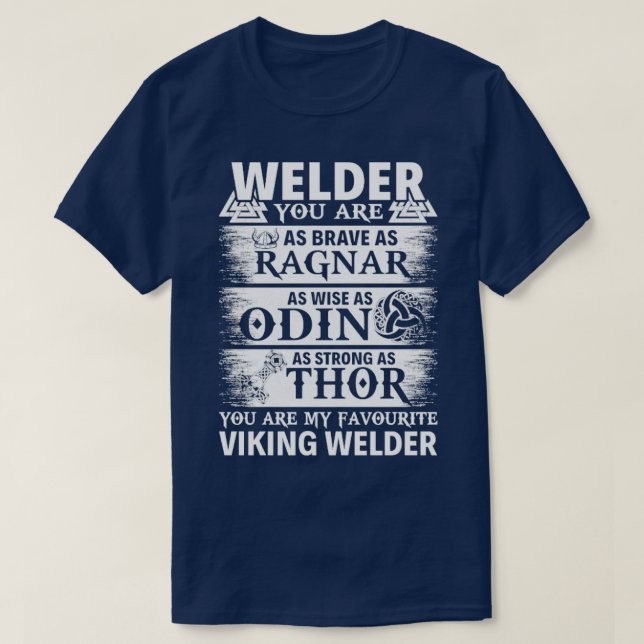 You Are My Favourite Viking Welder Proud Welder s  T-Shirt (Design Front)
