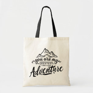 You Are My Greatest Adventure Quote  Tote Bag