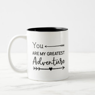 You Are My Greatest Adventure Two-Tone Coffee Mug