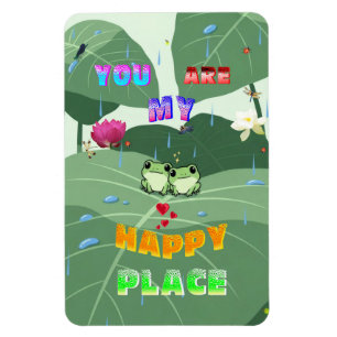 You Are My Happy Place Magnet