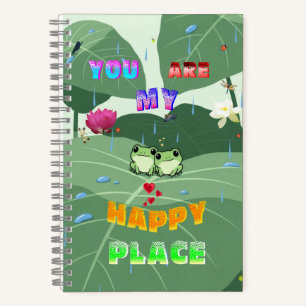 You Are My Happy Place Notebook