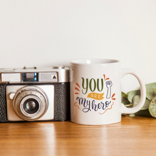 You are my hero ! coffee mug (Creator Uploaded)