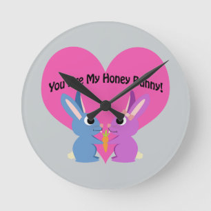 You are My Honey Bunny! Round Clock