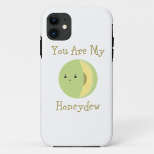 You are my Honeydew iPhone 11 Case