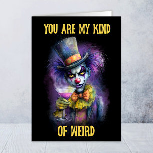 You Are My Kind of Weird Clown Friendship Card