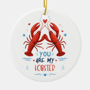 You Are My Lobster Cute Nautical Love Couple Quote Ceramic Ornament