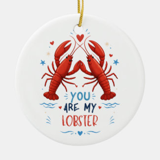 You Are My Lobster Cute Nautical Love Couple Quote Ceramic Ornament