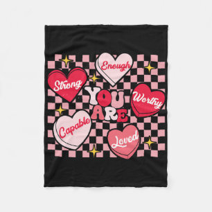 You Are My Loved Worthy Enough Candy Heart Teacher Fleece Blanket